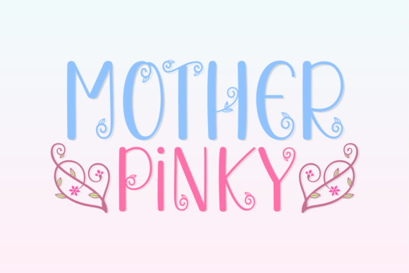 Mother-Pinky-Fonts-30051549-1-1-580x387 Mother Pinky Spring Decorative Font