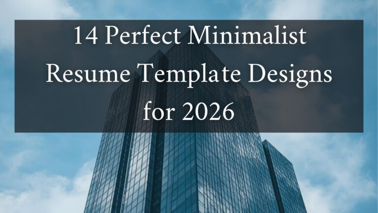 14 Perfect Minimalist Resume Template Designs for 2026