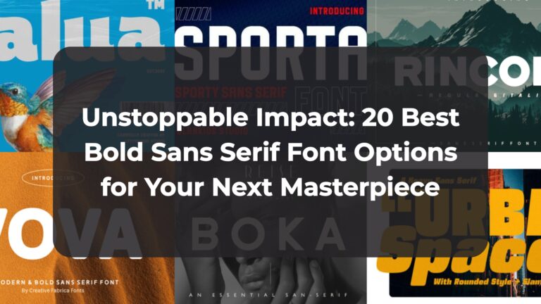 Unstoppable Impact: 20 Best Bold Sans Serif Font Options for Your Next Masterpiece