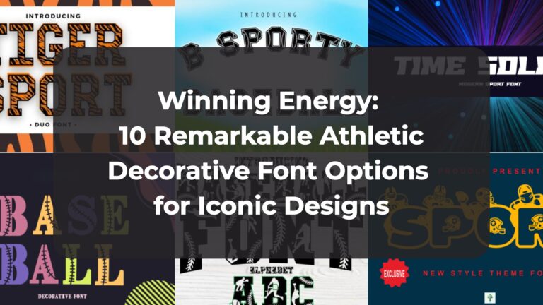 Winning Energy: 10 Remarkable Athletic Decorative Font Options for Iconic Designs