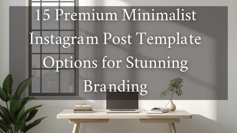15 Premium Minimalist Instagram Post Template Options for Stunning Branding