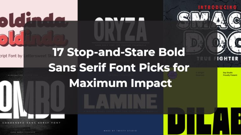 17 Stop-and-Stare Bold Sans Serif Font Picks for Maximum Impact