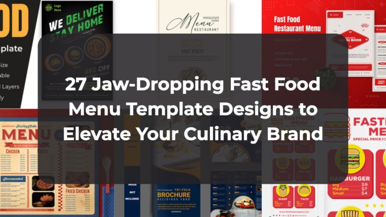 27 Jaw-Dropping Fast Food Menu Template Designs to Elevate Your Culinary Brand