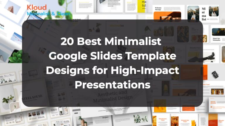 20 Best Minimalist Google Slides Template Designs for High-Impact Presentations