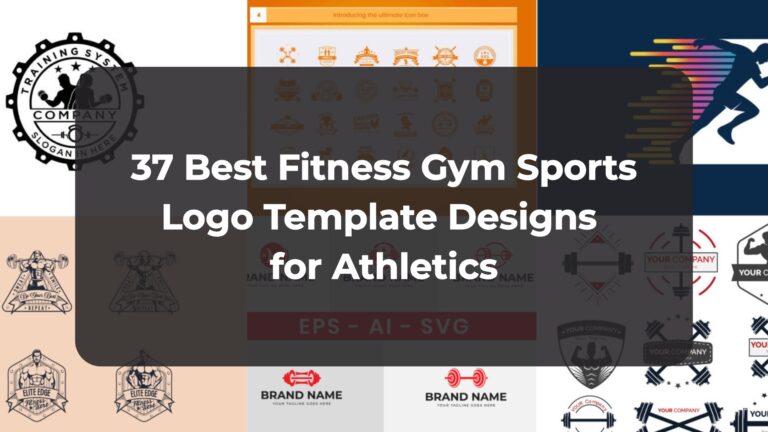 37 Best Fitness Gym Sports Logo Template Designs for Athletics